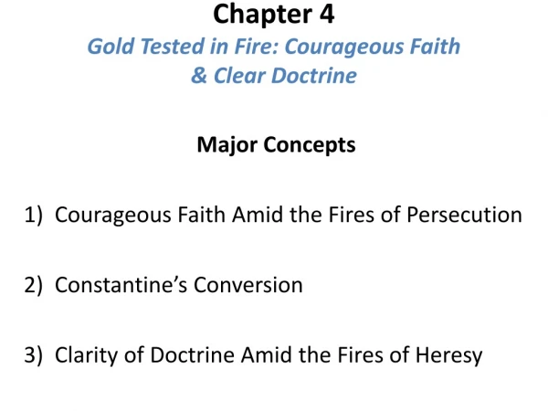 Chapter 4 Gold Tested in Fire: Courageous Faith &amp; Clear Doctrine