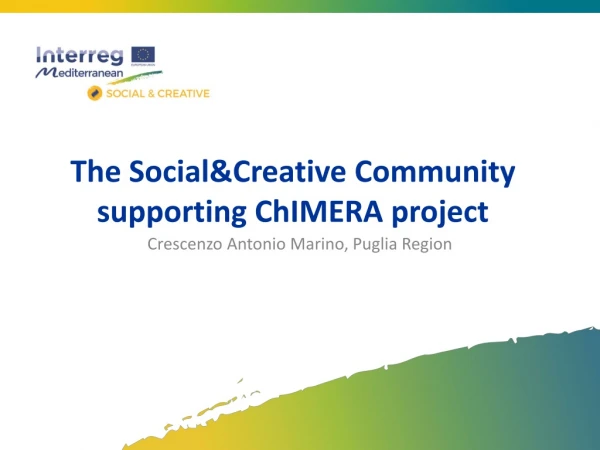 The Social&amp;Creative Community supporting ChIMERA project