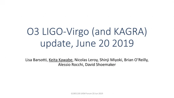 O3 LIGO-Virgo (and KAGRA) update, June 20 2019