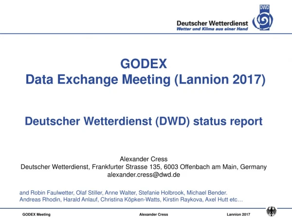 GODEX Data Exchange Meeting ( Lannion 2017) Deutscher Wetterdienst (DWD) status report