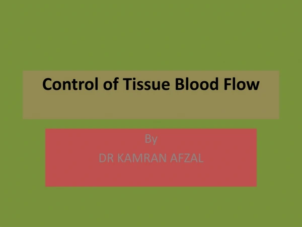 Control of Tissue Blood Flow