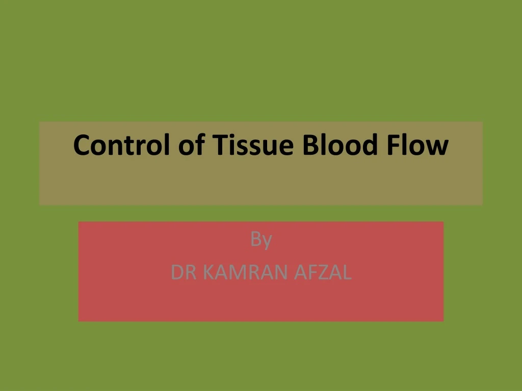 control of tissue blood flow