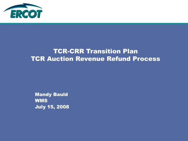 TCR-CRR Transition Plan TCR Auction Revenue Refund Process