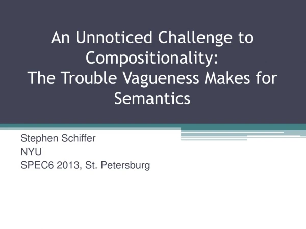 An Unnoticed Challenge to Compositionality: The Trouble Vagueness Makes for Semantics