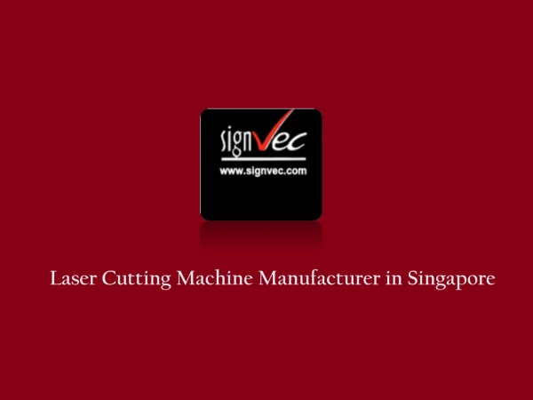 Laser Cutting Machine Manufacturer in Singapore