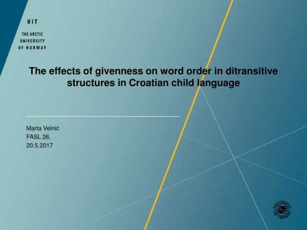 The effects of givenness on word order in ditransitive structures in Croatian child language