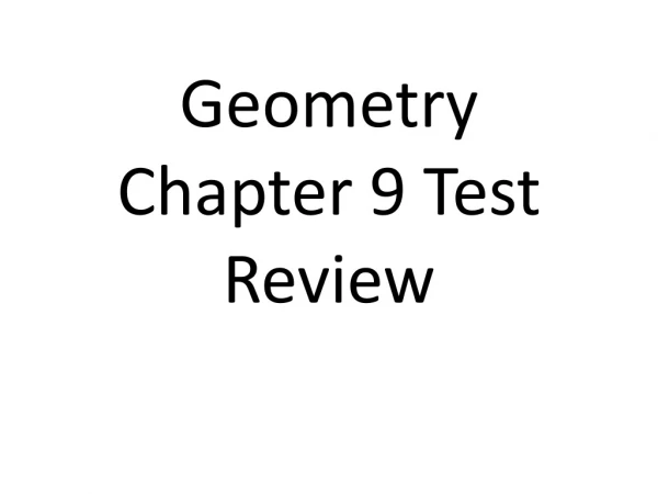 Geometry Chapter 9 Test Review