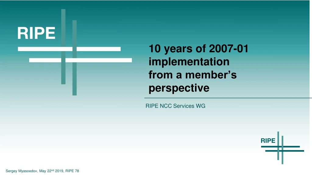 10 years of 2007 01 implementation from a member s perspective