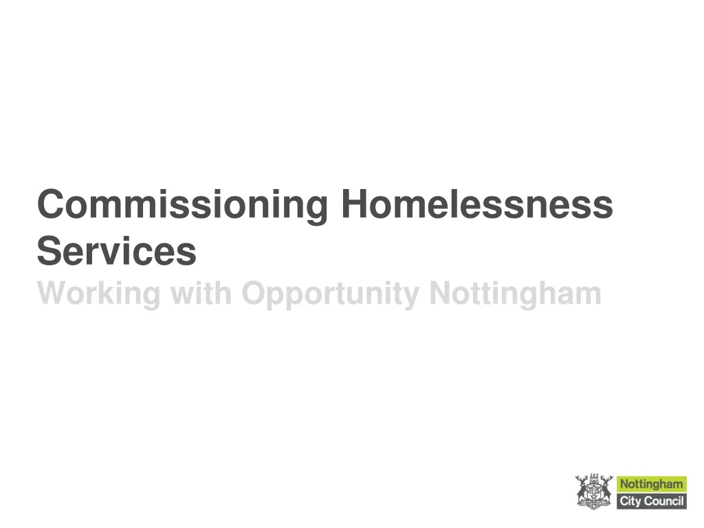 commissioning homelessness services working with opportunity nottingham