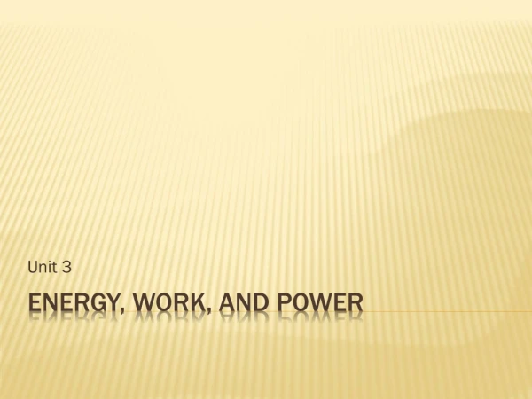 Energy, Work, and Power