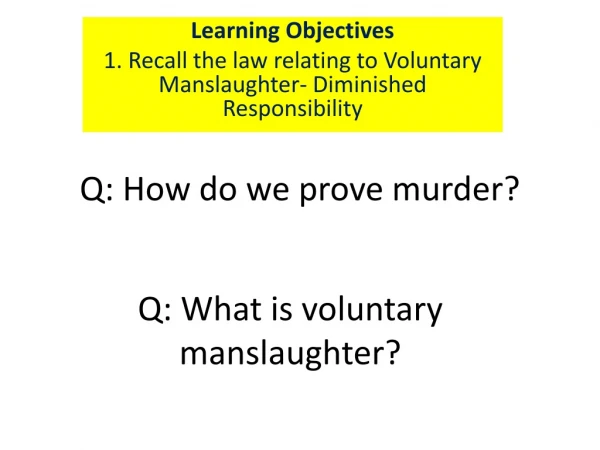 Q: How do we prove murder?