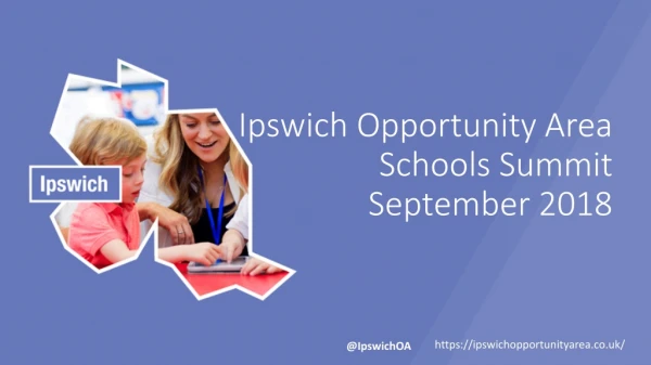 Ipswich Opportunity Area Schools Summit September 2018