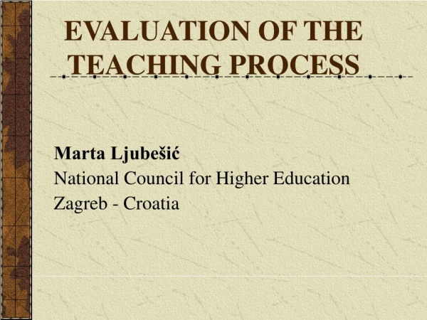 EVALUATION OF THE TEACHING PROCESS