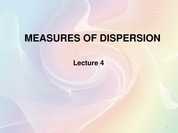 MEASURES OF DISPERSION