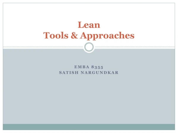 Lean Tools &amp; Approaches