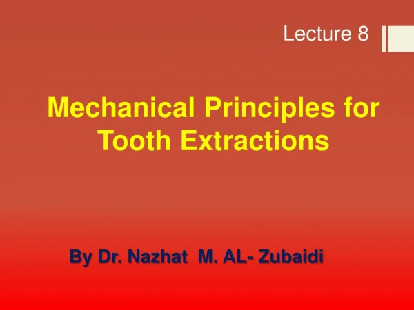 Mechanical Principles for Tooth Extractions