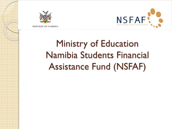Ministry of Education Namibia Students Financial Assistance Fund (NSFAF)