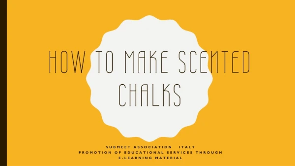How to make scented chalks