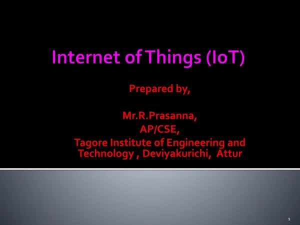 Internet of Things ( IoT )