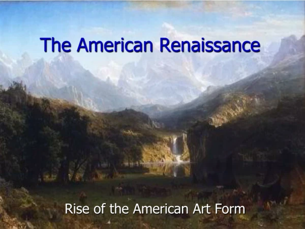 The American Renaissance