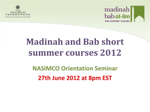 Madinah and Bab short summer courses 2012