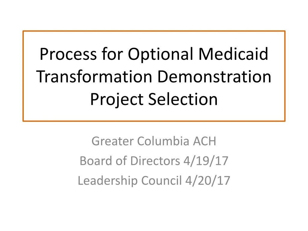 process for optional medicaid transformation demonstration project selection