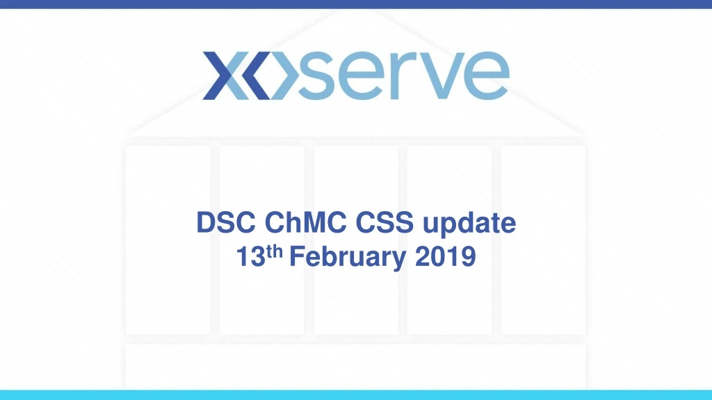 dsc chmc css update 13 th february 2019