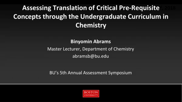 Binyomin Abrams Master Lecturer, Department of Chemistry abramsb@bu