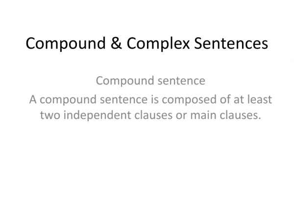 Compound &amp; Complex Sentences