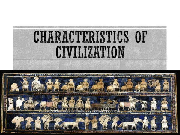 Characteristics of Civilization