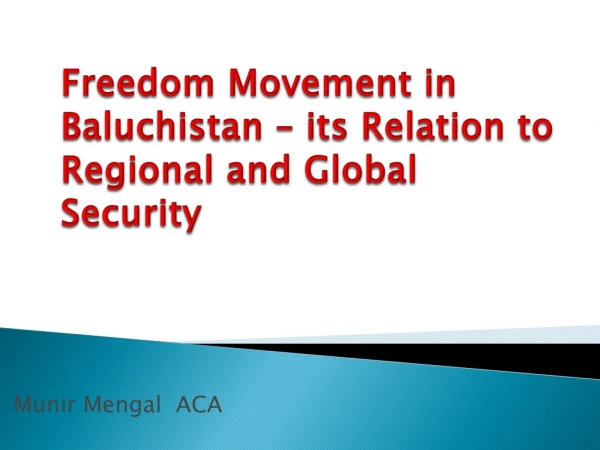 Freedom Movement in Baluchistan – its Relation to Regional and Global Security