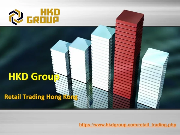 HKD Group Hong Kong | Retail Trading Hong Kong