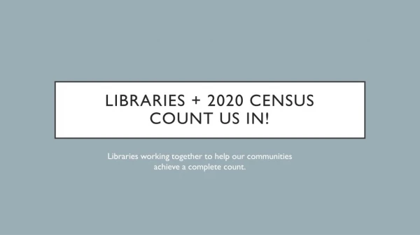 Libraries + 2020 Census count us In!