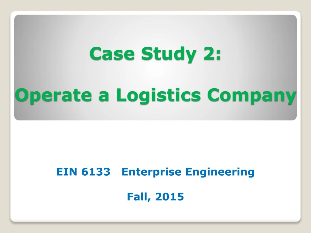case study 2 operate a logistics company