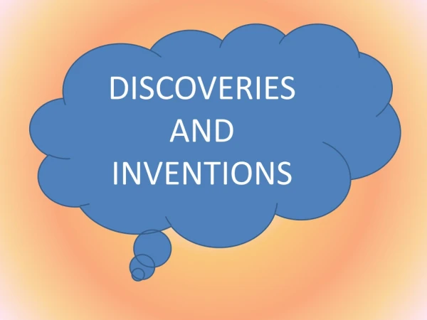 DISCOVERIES AND INVENTIONS