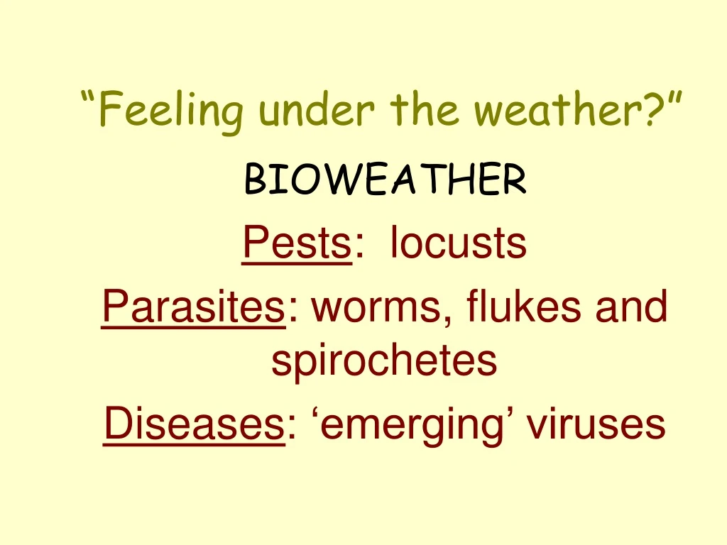 bioweather pests locusts parasites worms flukes and spirochetes diseases emerging viruses
