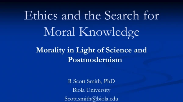 Ethics and the Search for Moral Knowledge