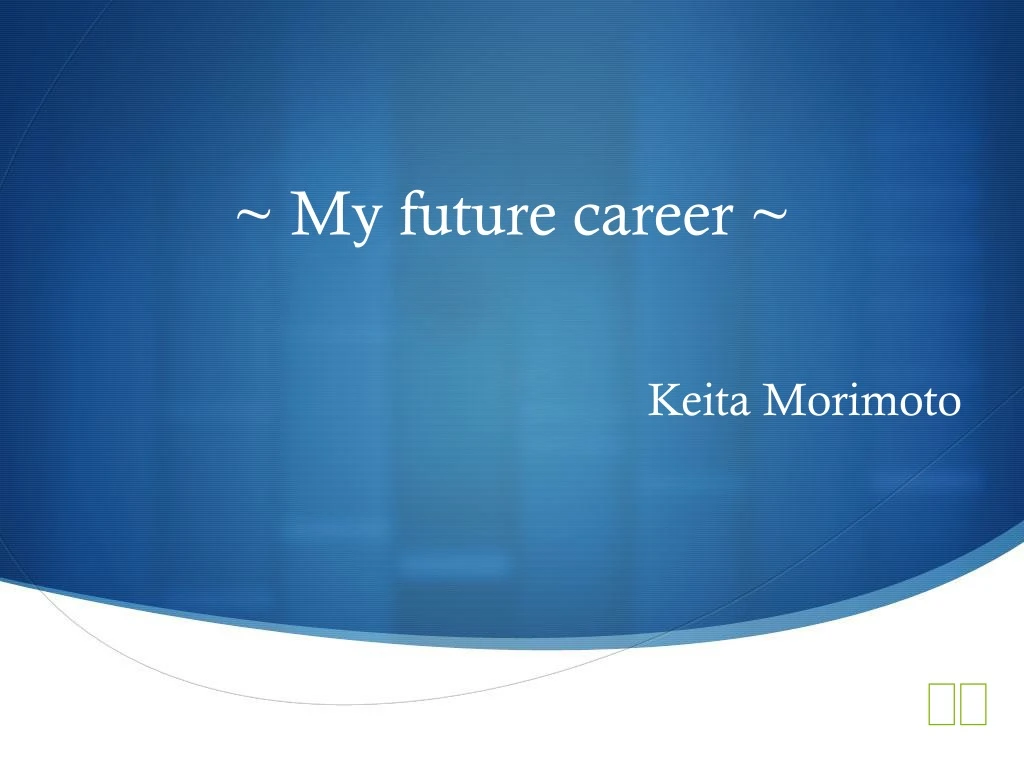 my future career keita morimoto