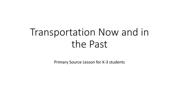 Transportation Now and in the Past
