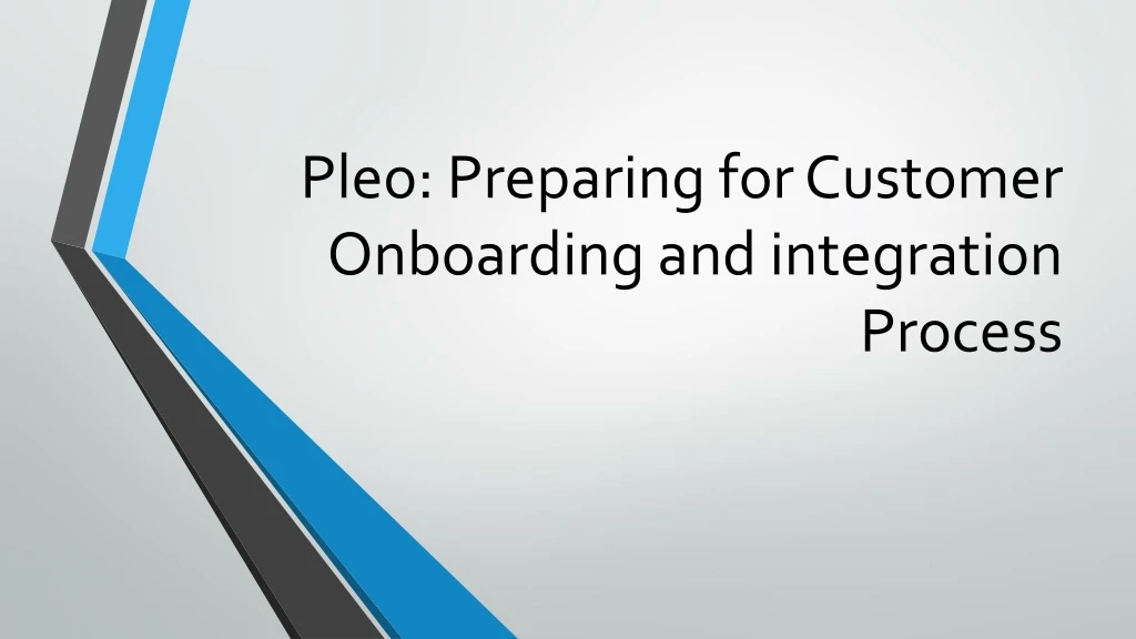 pleo preparing for customer onboarding and integration process