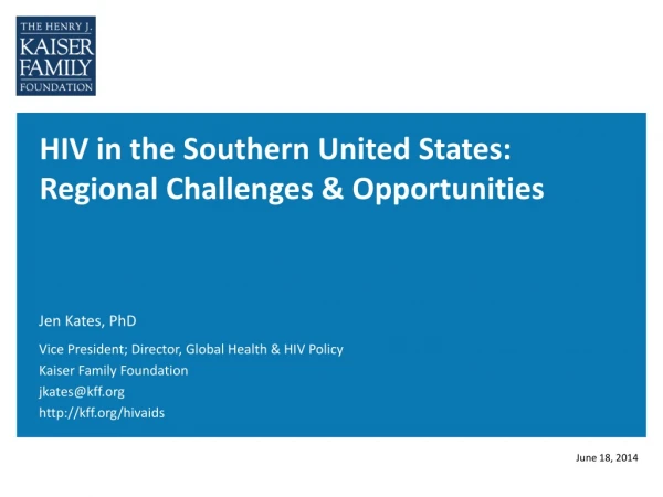 HIV in the Southern United States: Regional Challenges &amp; Opportunities