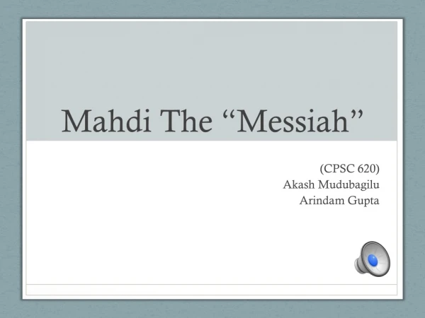 Mahdi The “Messiah”