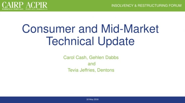 Consumer and Mid-Market Technical Update