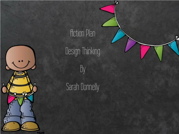 Action Plan Design Thinking By Sarah Donnelly