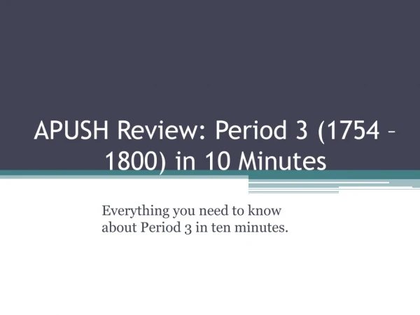 APUSH Review: Period 3 (1754 – 1800) in 10 Minutes