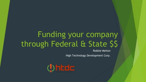 Funding your company through Federal &amp; State $$