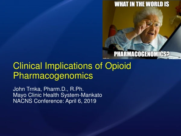Clinical Implications of Opioid Pharmacogenomics