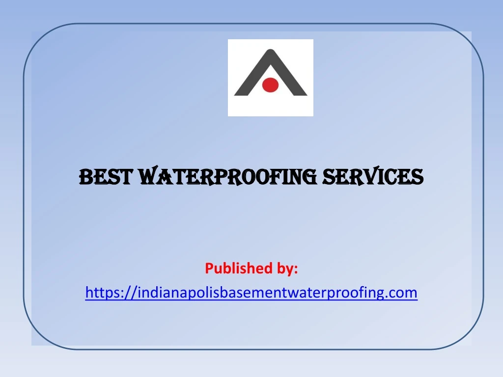 best waterproofing services published by https indianapolisbasementwaterproofing com