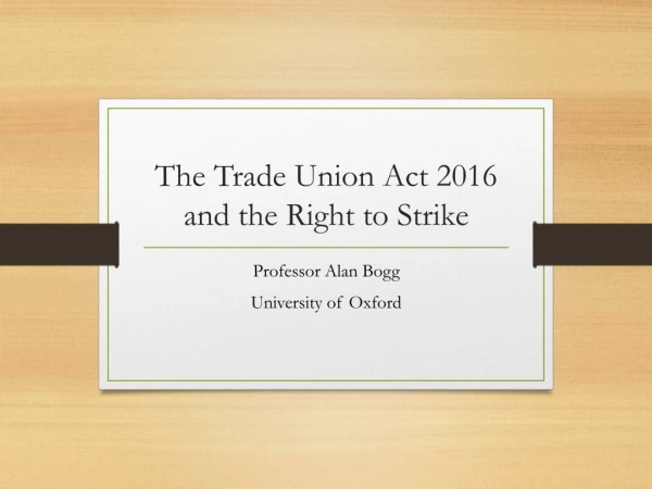 The Trade Union Act 2016 and the Right to Strike