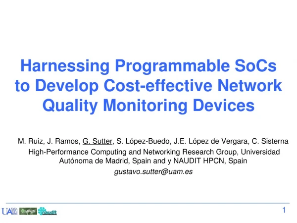 Harnessing Programmable SoCs to Develop Cost-effective Network Quality Monitoring Devices